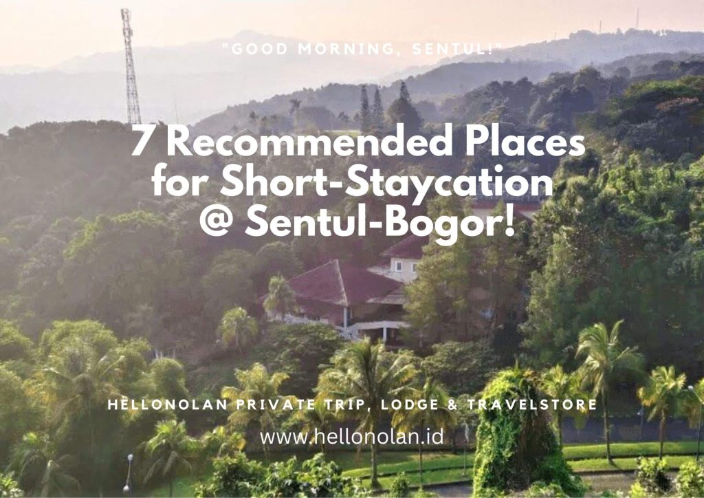 7 Recommended Places for Short-Staycation in Sentul-Bogor